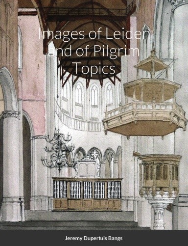 Images of Leiden and of Pilgrim Topics